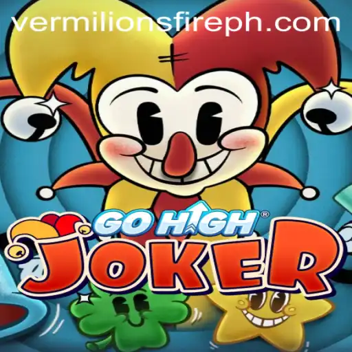 Discover the Thrilling World of GoHighJoker and the Enigmatic Vermilion’s Fire
