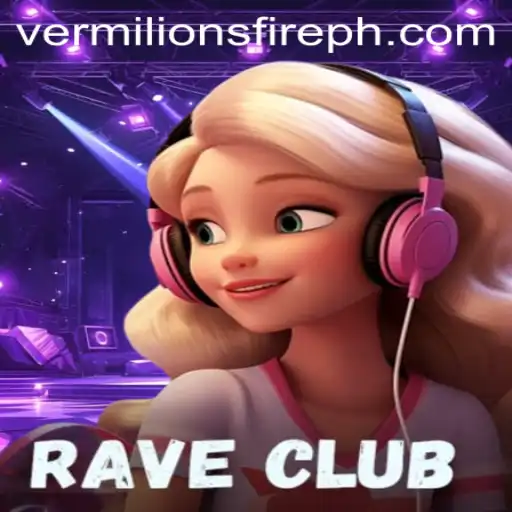 RaveClub: Vermilion's Fire Ignites a New Era in Gaming